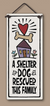 Shelter Dog Wall Plaque - Heart of the Home PA