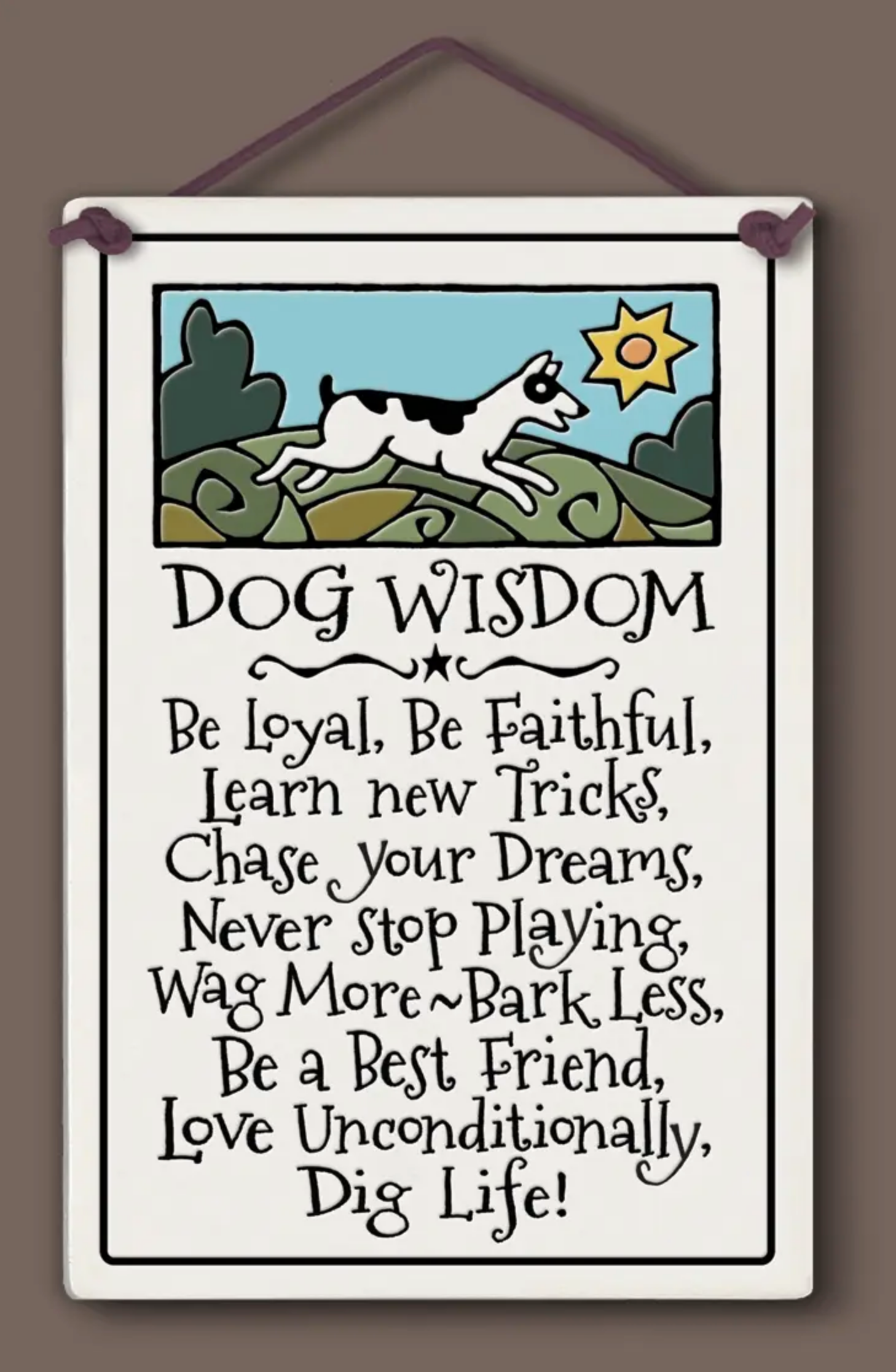 Dog Wisdom Wall Plaque - Heart of the Home PA