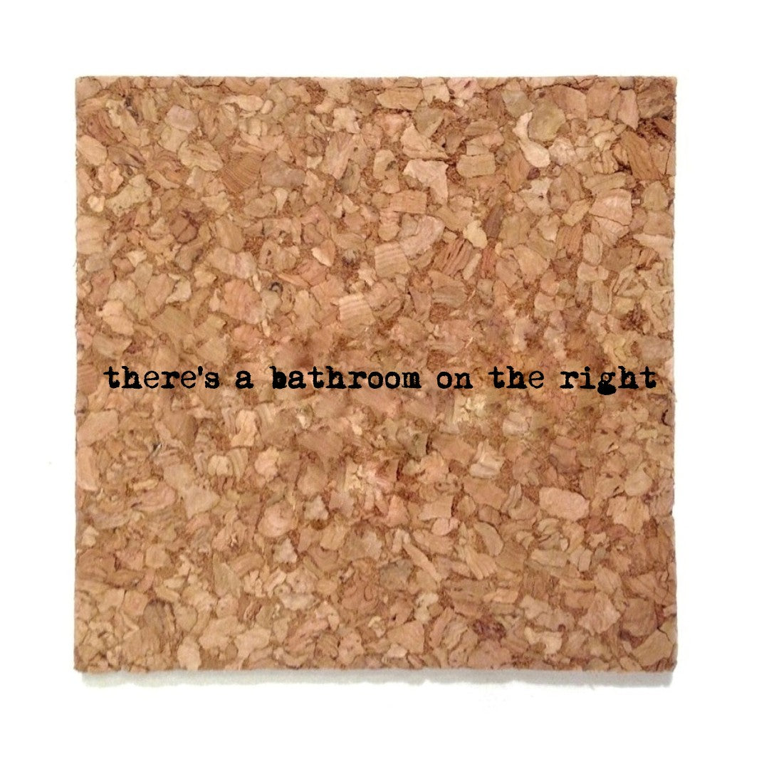 Bathroom on the Right Mistaken Lyrics Coaster - Heart of the Home PA