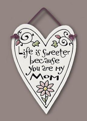 Sweeter Mom Wall Plaque - Heart of the Home PA