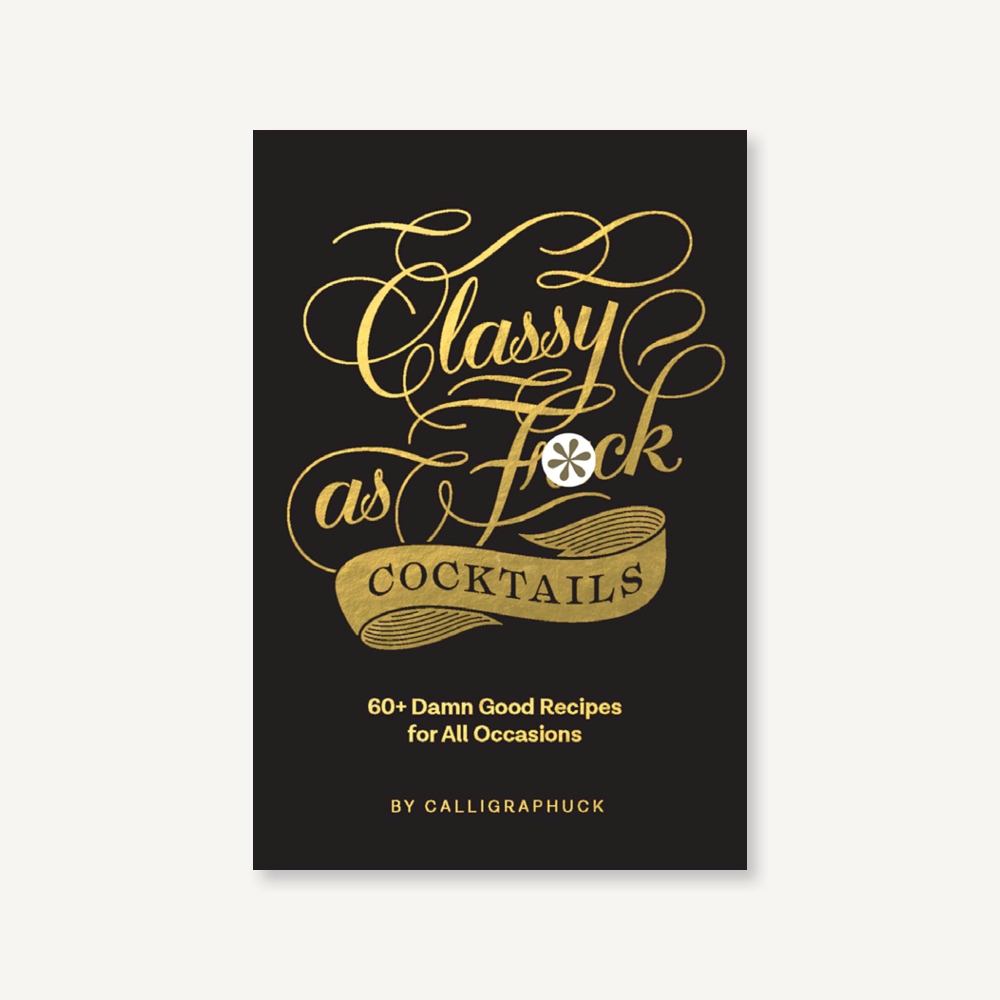 Classy as F*ck Cocktails - Heart of the Home PA