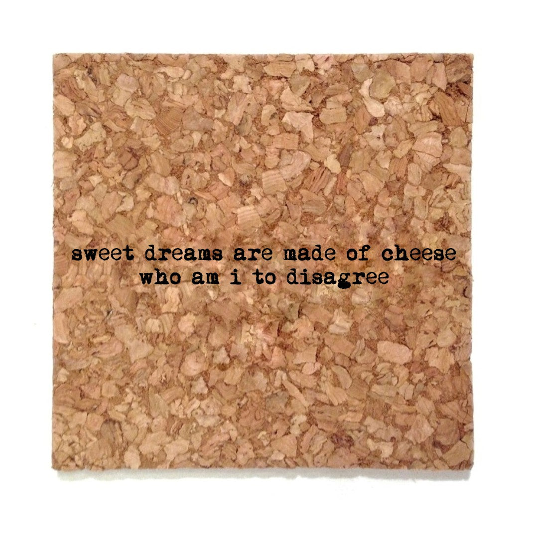 Sweet Dreams are Made of Cheese Mistaken Lyrics Coaster - Heart of the Home PA