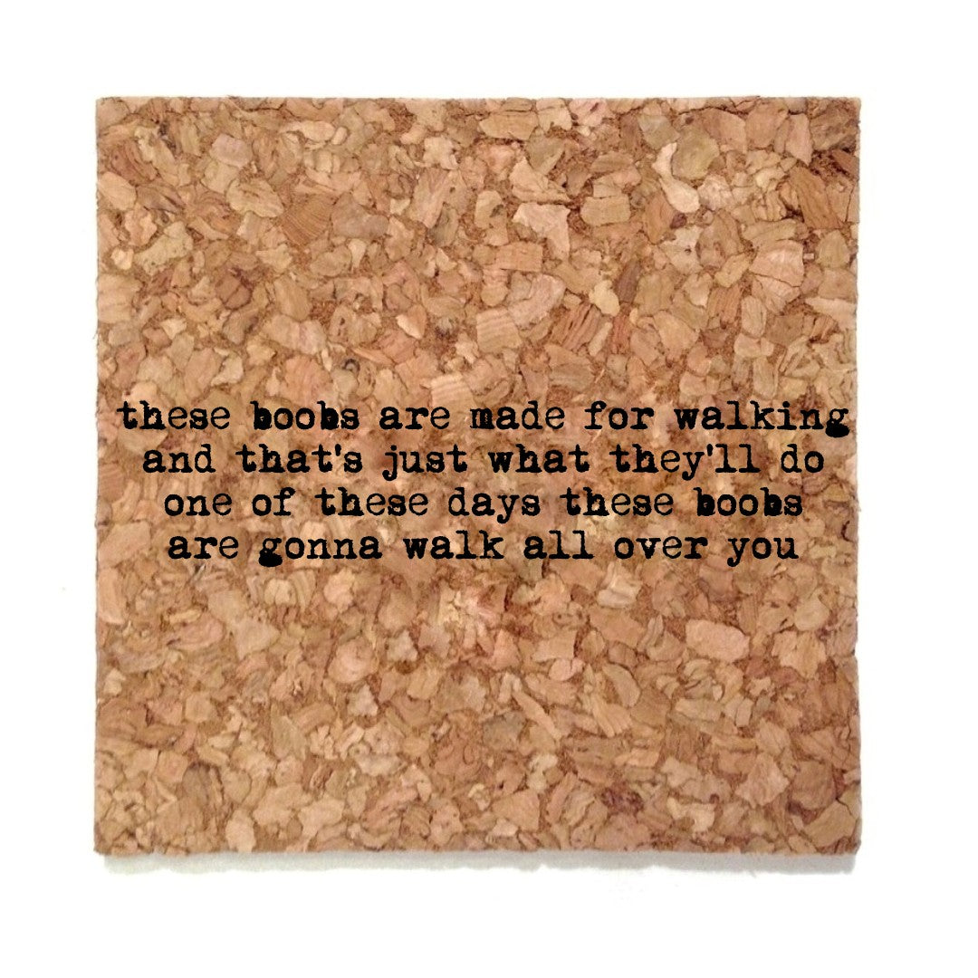 Boobs for Walking Mistaken Lyrics Coaster - Heart of the Home PA