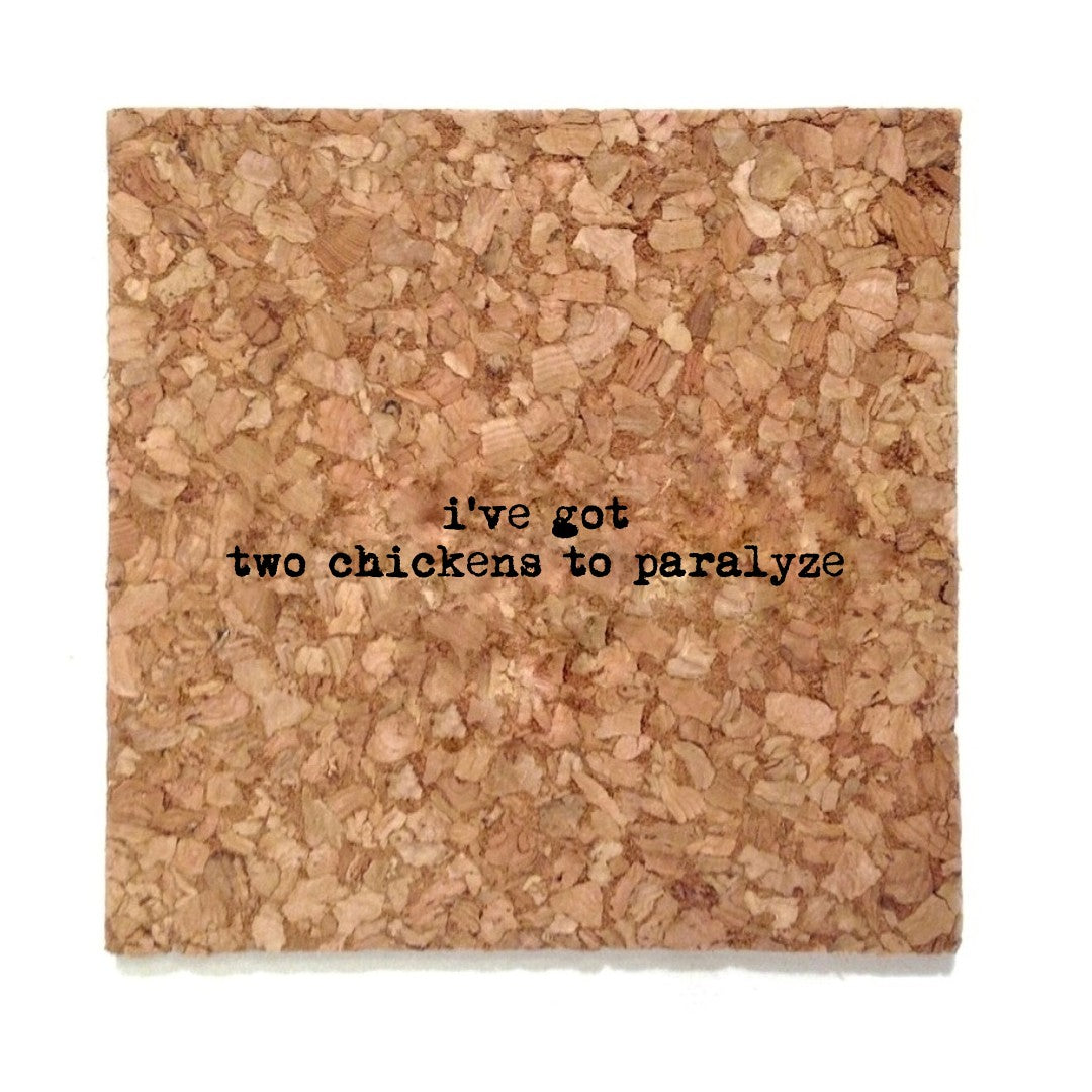 Two Chickens to Paralyze Mistaken Lyics Coaster - Heart of the Home PA